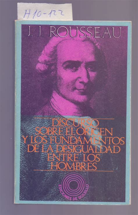 Discurso Sobre El Origen Y Los Fundamentos De La Desigualdad Entre Los Hombres By J J Rousseau