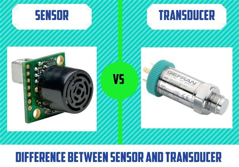 Difference Between Sensor And Transducer With Comparison Chart