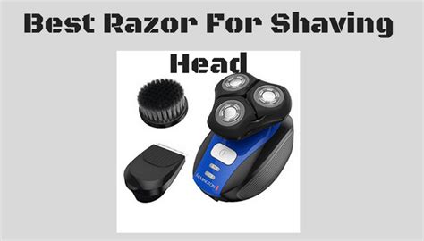 6 Best Razors For Shaving Your Head Buyers Guide