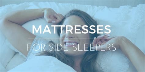Youre A Side Sleeper And Looking For The Best Mattress To Support Your Back Here We Have