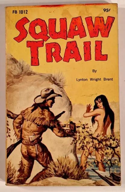 Squaw Trail Lynton Wright Brent 1965 Brentwood Vintage Paperback Western Sleaze 1999 Picclick