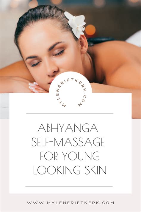 abhyanga ayurveda self massage how and why you want do this everyday in 2021 self massage