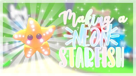 Making A Neon Starfish In Adopt Me Ialyza Youtube