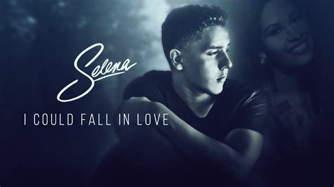 Selena I Could Fall In Love Male Cover Audio Youtube