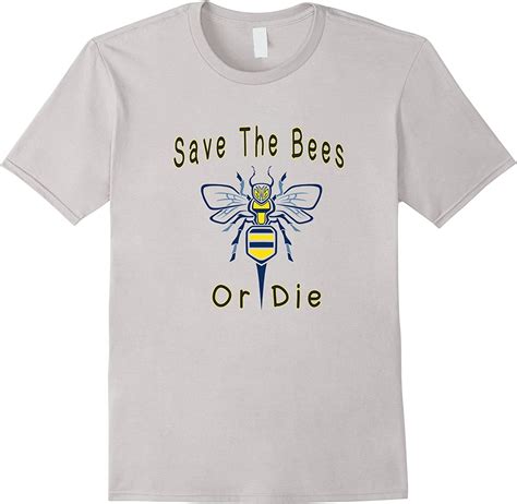 Save The Bees Or Die Funny Bee T Shirt Women Men Tee Shirts