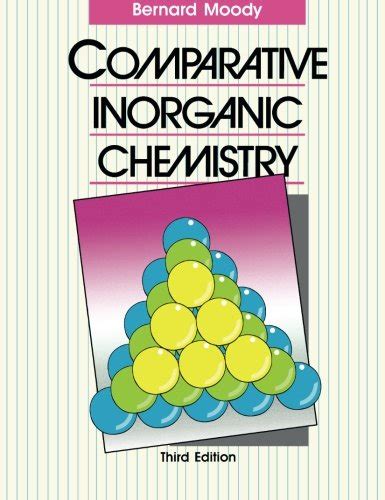 Comparative Inorganic Chemistry 3rd Edition Ajlobbycom