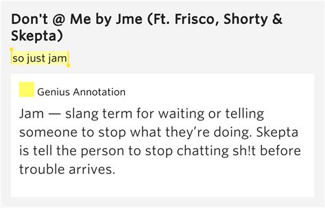 So Just Jam Dont Me By Jme