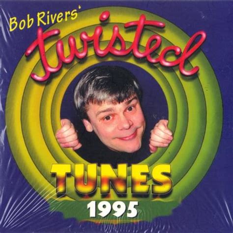 Bob Rivers Twisted Tunes Lyrics And Tracklist Genius
