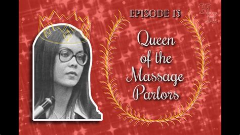 Ep 13 Queen Of The Massage Parlors Youtube