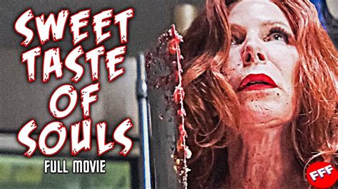 Sweet Taste Of Souls Full Horror Fantasy Movie Hd Youtube