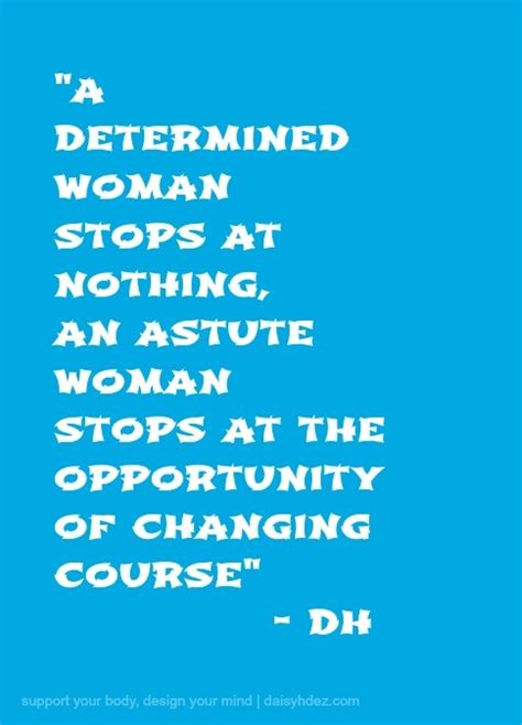 A Determined Woman Quotes Supportive Sayings
