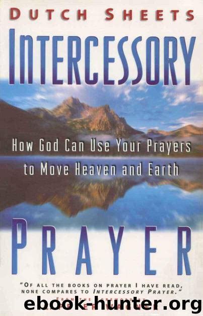 Intercessory Prayer By Dutch Sheets Free Ebooks Download