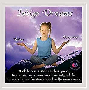 Indigo Dreams Relaxation And Stress Management Bedtime Stories For