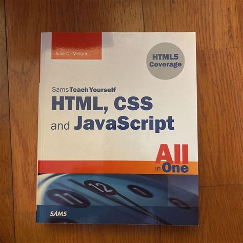 Sams Teach Yourself Html Css And Javascript All In One By Julie C
