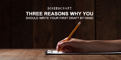 Three Reasons Why You Should Write Your First Draft By Hand