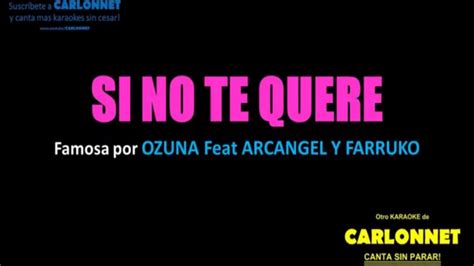 Si No Te Quiere Remix Ozuna Arcangel Farruko Karaoke Youtube