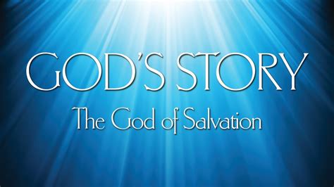 Gods Story 3 The God Of Salvation Youtube