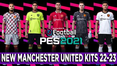 Pes 2021 New Manchester United Kits 22 23 Youtube
