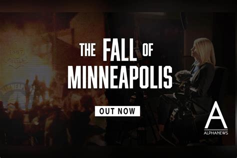 Viewers Praise The Fall Of Minneapolis Documentary Alpha News