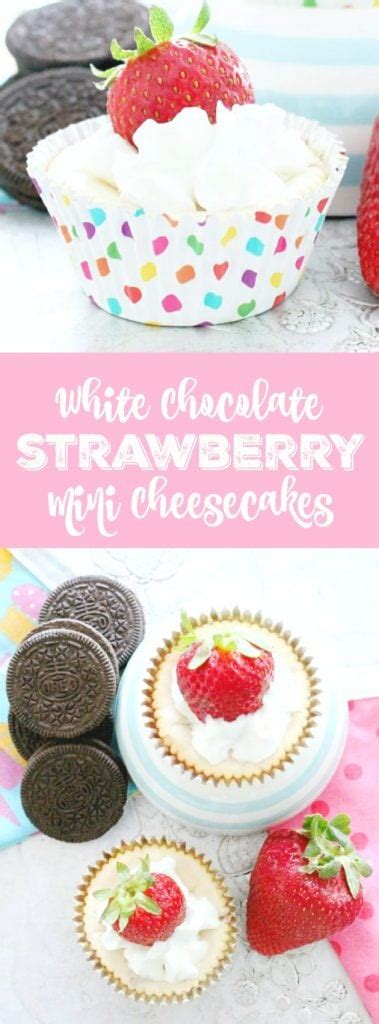 White Chocolate Strawberry Mini Cheesecakes Foodtastic Mom