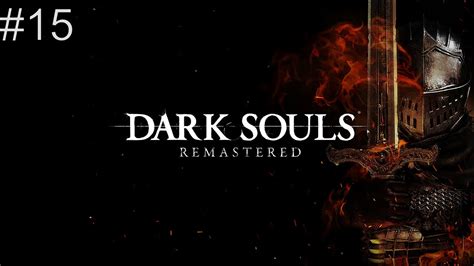 Dark Souls Remastered 15 Youtube