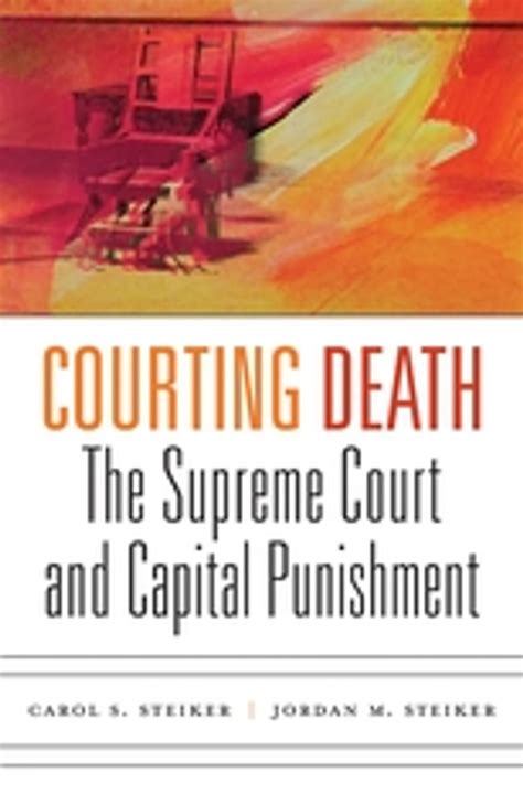 Books Courting Death The Supreme Court And Capital Punishment