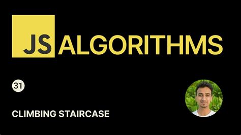 JavaScript Algorithms 31 Climbing Staircase YouTube