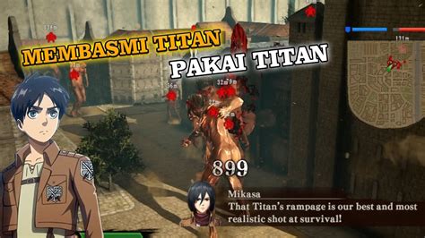 Eren Titan Transform Mode Attack On Titan Gameplay Pc Youtube