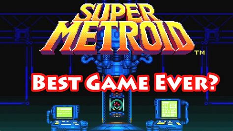 Super Metroid Best Game Ever Youtube