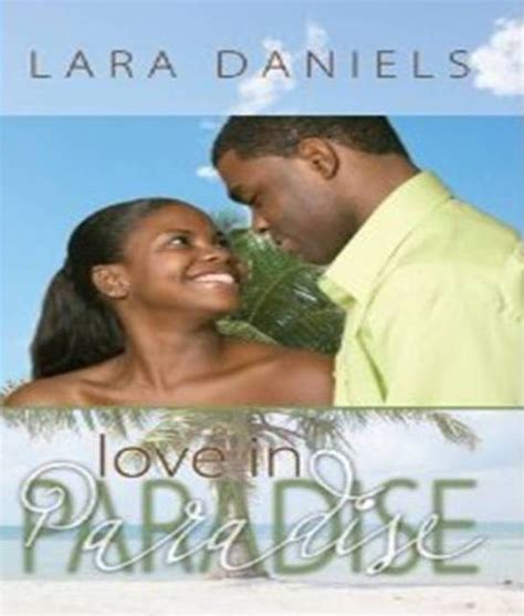 Love In Paradise Lara Daniels ~ African Romance Suspense Storyteller