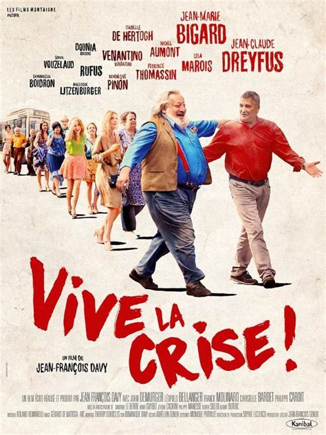 Vive La Crise De Jean François Davy 2017 Comédie