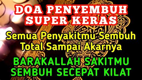 Doa Penyembuh Super Keras ️ Segala Penyakit Parahmu Sembuh Sampai