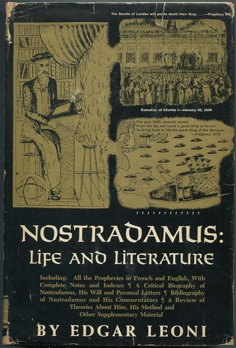 Nostradamus Life And Literature Including All The Prophecies In French And English Leoni
