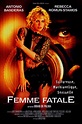 Femme fatale (film) - Réalisateurs, Acteurs, Actualités