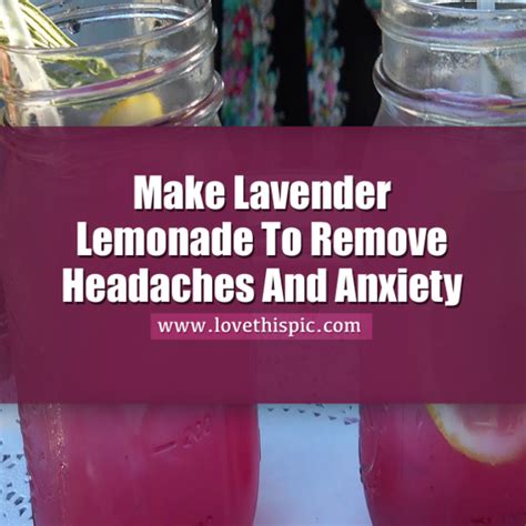 Make Lavender Lemonade To Remove Headaches And Anxiety