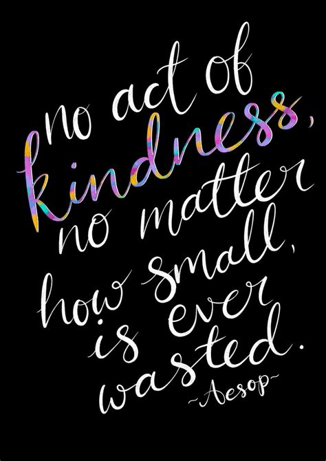 Kindness Quotation Print Aesop No Act Of Kindness No Etsy