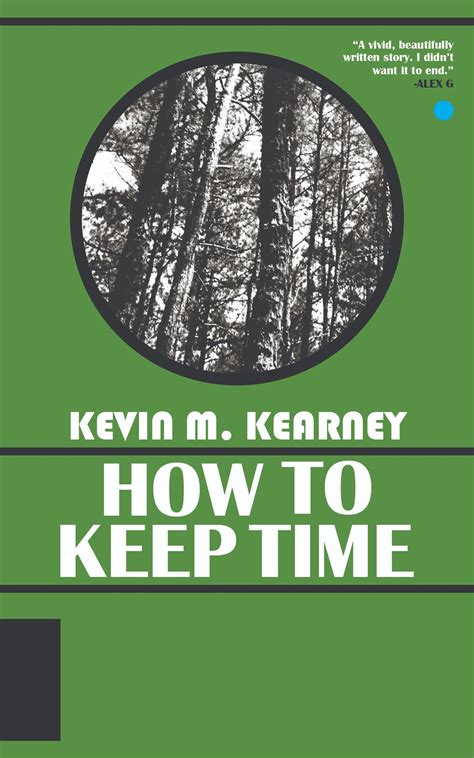 HOW TO KEEP TIME — Kevin M. Kearney