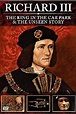 Richard III: The King in the Car Park (película 2013) - Tráiler ...