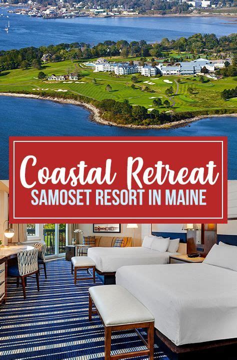 Enjoy A Historic Coastal Retreat At Samoset Resort In Maine Trips To