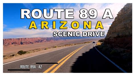 Route 89a Arizona Driving On The Beautiful Route 89a In The State Of