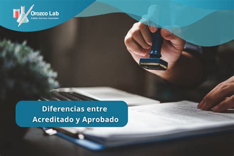 Principales Diferencias Entre Aprobado Y Acreditado