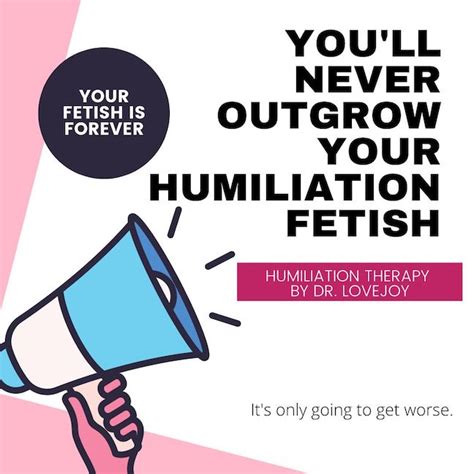 Youll Never Outgrow Your Humiliating Fetish Humiliation Therapy By Dr