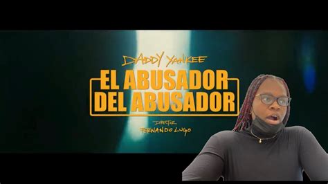 Reactiv Reacts To Daddy Yankee El Abusador Del Abusador Official