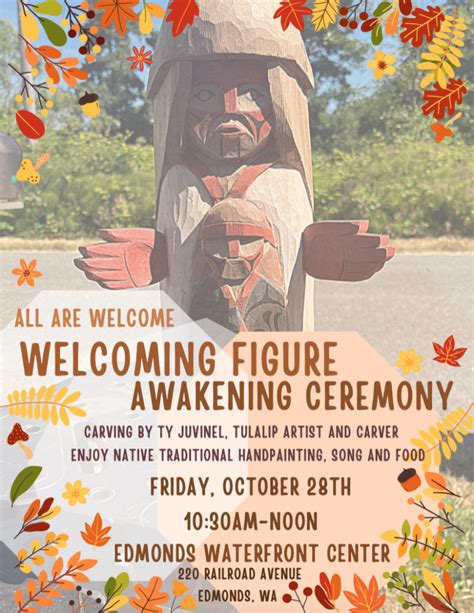 Reminder Edmonds Waterfront Center To Host Welcoming Figure Awakening Ceremony Oct 28 My