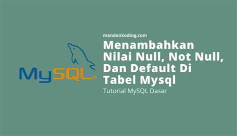 Membuat Tabel Database Mysql Arsip Mandan Koding