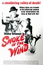 Smoke in the Wind Pictures - Rotten Tomatoes