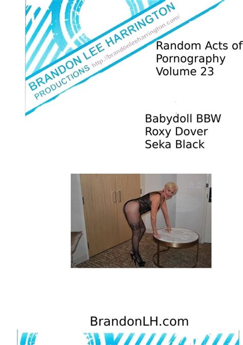 Random Acts Of Pornography Volume 23 Streaming Video On Demand Adult Empire