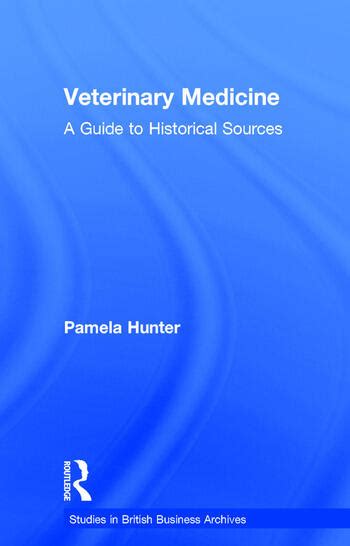 Veterinary Medicine A Guide To Historical Sources Crc Press Book