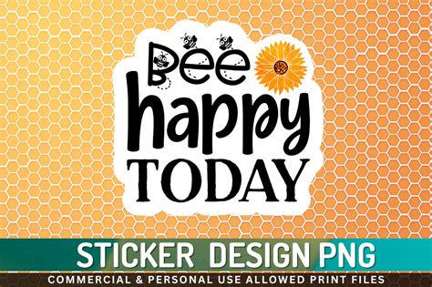 Bee Happy Today Sticker Png Desgin Graphic By Regulrcrative · Creative