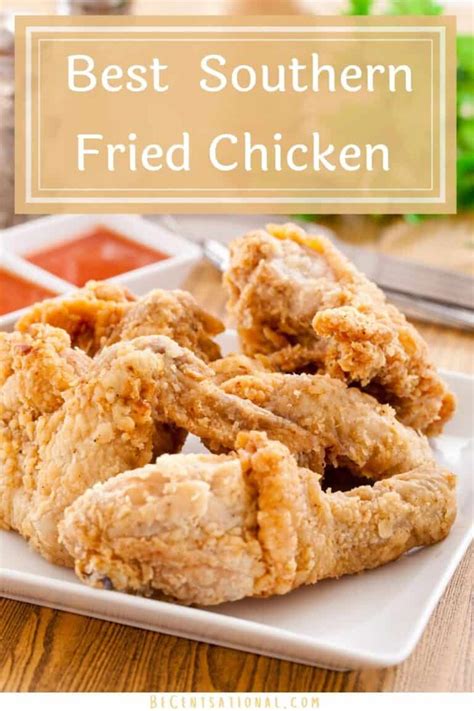 best southern fried chicken recipe becentsational